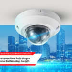 Tingkatkan Keamanan Area Anda dengan CCTV Profesional Berteknologi Canggih